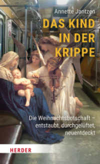 Das Kind in der Krippe : Die Weihnachtsbotschaft - entstaubt, durchgelüftet, neuentdeckt （1. Auflage. 2024. 144 S. 205.00 mm）
