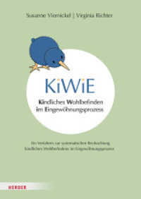 KiWiE. Kindliches Wohlbefinden im Eingewöhnungsprozess - Manual : Ein Verfahren zur systematischen Beobachtung kindlichen Wohlbefindens im Eingewöhnungsprozess （1. Auflage. 2025. 128 S. 297.00 mm）