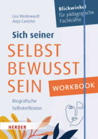 Workbook. Sich seiner selbst bewusst sein : Biografische Selbstreflexion für pädagogische Fachkräfte （1. Auflage. 2022. 64 S. Illustrationen. 210.00 mm）