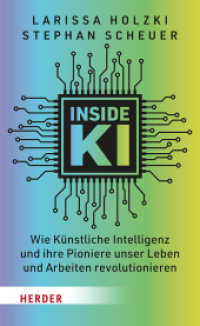 Inside KI : Wie Künstliche Intelligenz und ihre Pioniere unser Leben und Arbeiten revolutionieren （1. Auflage. 2024. 224 S. 205.00 mm）