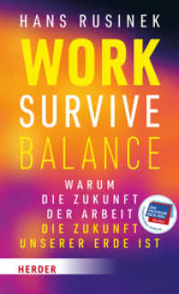 Work-Survive-Balance : Warum die Zukunft der Arbeit die Zukunft unserer Erde ist （1. Auflage. 2023. 288 S. 205.00 mm）