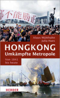 Hongkong: Umkämpfte Metropole : Von 1841 bis heute （1. Auflage. 2022. 256 S. 205.00 mm）