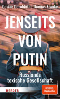 Jenseits von Putin : Russlands toxische Gesellschaft （1. Auflage. 2023. 208 S. 205.00 mm）