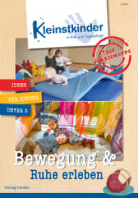 Die Praxismappe: Bewegung & Ruhe erleben : Kleinstkinder in Kita und Tagespflege: Ideen für Kinder unter 3 （1. Auflage. 2024. 44 S. 297.00 mm）