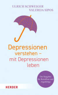 Depressionen verstehen - mit Depressionen leben : Der Ratgeber für Betroffene und Angehörige （1. Auflage. 2020. 240 S. 205.00 mm）