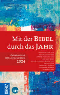 Mit der Bibel durch das Jahr : Ökumenische Bibelauslegung 2024 (Mit der Bibel durch das Jahr) （1. Auflage. 2023. 480 S. 215.00 mm）