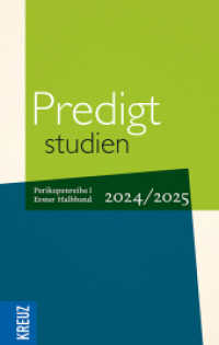 Predigtstudien 2024/2025, 1. Halbband : Vom 1. Advent bis zum 2. Sonntag nach Ostern (Rogate) -  Perikopenreihe I (Predigtstudien) （1. Auflage. 2024. 272 S. 220.00 mm）