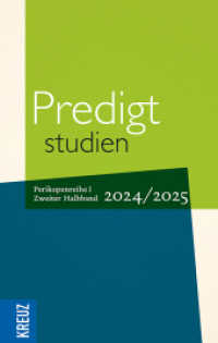 Predigtstudien 2024/2025, 2. Halbband : 3. Sonntag nach Ostern bis Totensonntag - Perikopenreihe I (Predigtstudien) （1. Auflage. 2025. 256 S. Hg. von Birgit Weyel, Johann Hinrich Claussen）