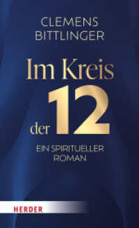Im Kreis der 12 : Ein spiritueller Roman （1. Auflage. 2025. 160 S. 205.00 mm）