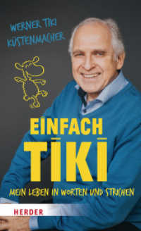 Einfach Tiki : Mein Leben in Worten und Strichen （1. Auflage. 2026. 208 S. 10 Abb. 200.00 mm）