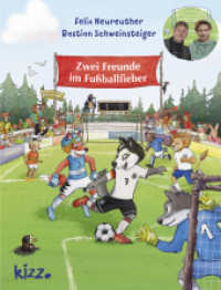 Zwei Freunde im Fußballfieber （1. Auflage. 2020. 32 S. durchgehend vierfarbig illustriert. 280.00 mm）