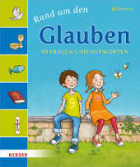 Rund um den Glauben : 99 Fragen und Antworten （1. Auflage. 2019. 128 S. durchgeh. farbig illustriert. 238.00 mm）