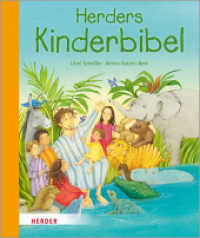 Herders Kinderbibel （2. Aufl. 2019. 224 S. m. zahlr. farb. Illustr. 238.00 mm）