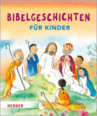 Bibelgeschichten für Kinder （1. Auflage. 2019. 128 S. Durchgehend vierfarbig illustriert. 190.00 mm）