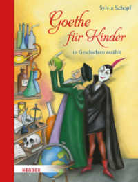 Goethe für Kinder : in Geschichten erzählt (kizz) （1. Auflage. 2019. 128 S. Vierfarbig illustriert. 260.00 mm）