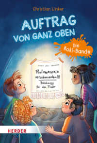 Auftrag von ganz oben. Die Koki-Bande : Ein Kinderkrimi zur Kommunion (Die Koki-Bande 1) （1. Auflage. 2022. 144 S. Mit Schwarz-weiß-Vignetten. 205.00 mm）