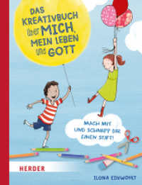 Das Kreativbuch über mich, mein Leben und Gott （1. Auflage. 2023. 96 S. Durchgehend vierfarbig. 190.00 mm）