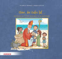 Einer, der Gutes tat ... Die Geschichte von Nikolaus in Bildwörtern （1. Auflage. 2023. 32 S. Durchgehend vierfarbig. 204.00 x 216.00 mm）