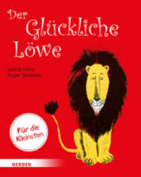 Der Glückliche Löwe (Pappbilderbuch) : Bilderbuch （1. Auflage. 2023. 26 S. 184.00 mm）