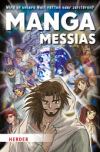Manga Messias : Wird er unsere Welt retten oder zerstören? （1. Auflage. 2024. 288 S.）