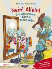 Nein! Allein! Das Allerkleinste kann es schon selber : Starke Bücher, starke Kinder: Autonomie entwickeln. Mit einem Nachwort von Margit Franz. Bilderbuch （1. Auflage. 2025. 40 S. Durchgehend vierfarbig. 280.00 mm）