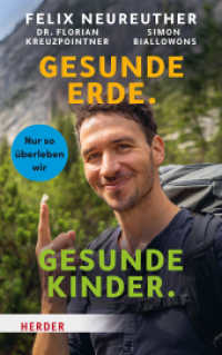 Gesunde Erde. Gesunde Kinder. : Nur so überleben wir （1. Auflage. 2025. 192 S. 215.00 mm）