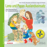 Lena und Papas Auslandseinsatz : Das Mutmachbuch für Soldatenfamilien （1. Auflage. 2025. 64 S. 204.00 x 216.00 mm）
