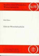Ziele der Wirtschaftsaufsicht (Studien zum &ouml;ffentlichen Wirtschaftsrecht (St&ouml;W))