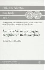 &Auml;rztliche Verantwortung im europ&auml;ischen Vergleich : Z. Tl. in engl. u. franz&ouml;s. Sprache (Hallesche Schriften zum Recht)