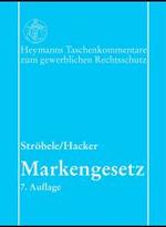 Markengesetz (MarkenG), Kommentar (Heymanns Taschenkommentare zum gewerblichen Rechtsschutz) （7. Aufl. 2003. XXX, 1805 S. 18 cm）