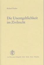 Die Unentgeltlichkeit im Zivilrecht : Habil.-Schr. Univ. Erlangen-Nürnberg 2001 （2002. XV, 486 S. 23,5 cm）