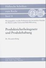 Produktsicherheitsgesetz und Produkthaftung : Diss. Univ. Halle-Wittenberg WS 2001/2002 (Hallesche Schriften zum Recht Bd.18) （2003. XI, 199 S. 23,5 cm）