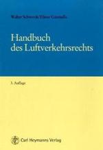Handbuch des Luftverkehrsrechts （3. Aufl. 2004. XL, 760 S. 22 cm）
