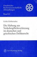 Die Haftung aus Verkehrspflichtverletzung im deutschen und griechischen Deliktrecht (Osnabr&uuml;cker Rechtswissenschaftliche Abhandlungen)