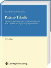 Patent-Tabelle : Übersicht über materielles und formelles Recht in 56 Ländern und regionalen Organisationen （10., aktualis. u. erw. Aufl. 2009. 250 S. 235 mm）