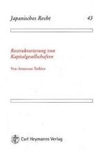 ドイツと日本の倒産法改革：比較考察<br>Restrukturierung von Kapitalgesellschaften : Ein Rechtsvergleich der Insolvenzrechtsformen in Deutschland und Japan. Hrsg. v. Hanns Prütting (Schriftenreihe Japanisches Recht Bd.43) （2007. XIII, 327 S. 21 cm）