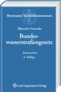 Bundeswasserstraßengesetz (WaStrG), Kommentar （6., neubearb Aufl. 2009. 966 S. 215 mm）