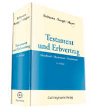 Testament und Erbvertrag : Handbuch - Mustertexte - Kommentar. Inkl. Online-Ausgabe. Freischaltcode im Buch （6. Aufl. 2015. XXX, 1288 S. 25 cm）