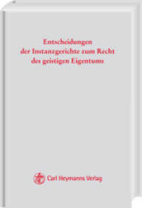 InstGE, Entscheidungen der Instanzgerichte zum Recht des geistigen Eigentums Bd.13 （2012. 328 S. 210 mm）