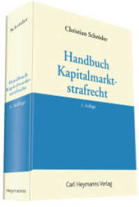 Handbuch Kapitalmarktstrafrecht : inkl. Onlineausgabe （3. Aufl. 2013. 652 S. 247 mm）