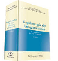 Regulierung in der Energiewirtschaft (Kölner Handbücher zum Energiewirtschaftsrecht) （2. Aufl. 2015. 1844 S. 245 mm）