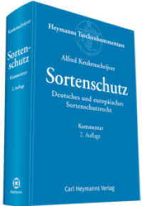 SortG Sortenschutzgesetz, Kommentar : Deutsches und europäisches Sortenschutzrecht (Heymanns Taschenkommentare) （2. Aufl. 2017. 872 S. 184 mm）