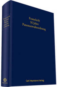 Festschrift 50 Jahre Patentanwaltsordnung （2017. 304 S. 250 mm）