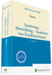 Sanierung - Abwicklung - Insolvenz bei Kreditinstituten : Weitere Online-Module + Lösungen (Heymanns Insolvenzrecht) （4. Aufl. 2020. 492 S. 245 mm）