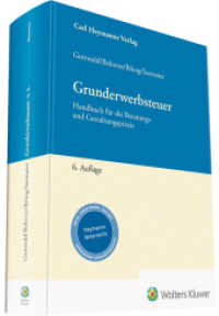 Grunderwerbsteuer : Handbuch für die Gestaltungs- und Beratungspraxis (Heymanns Notarrecht) （6. Aufl. 2021. 672 S. 217 mm）