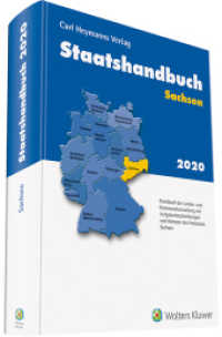 Staatshandbuch Sachsen 2020 : Handbuch der Landes- und Kommunalverwaltung mit Aufgabenbeschreibungen und Adressen （2020. 262 S. 235 mm）
