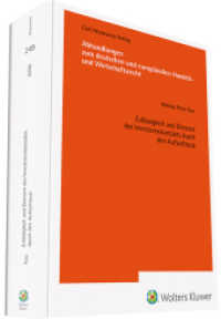 Zulässigkeit und Grenzen des Investorenkontakts durch den Aufsichtsrat (AHW 249) (Abhandlungen zum deutschen und europäischen Handels- und Wirtschaftsrecht 249) （2021. 690 S. 216 mm）