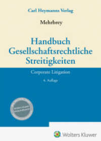 Handbuch Gesellschaftsrechtliche Streitigkeiten : Corporate Litigation （4. Aufl. 2025. 1800 S. 185 mm）