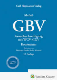 Meikel, GBV - Kommentar : Grundbuchverfügung mit WGV und GGV （12. Aufl. 2024. 720 S.）