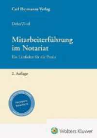Mitarbeiterführung im Notariat : Ein Leitfaden für die Praxis （2. Aufl. 2025. 462 S. 210 mm）
